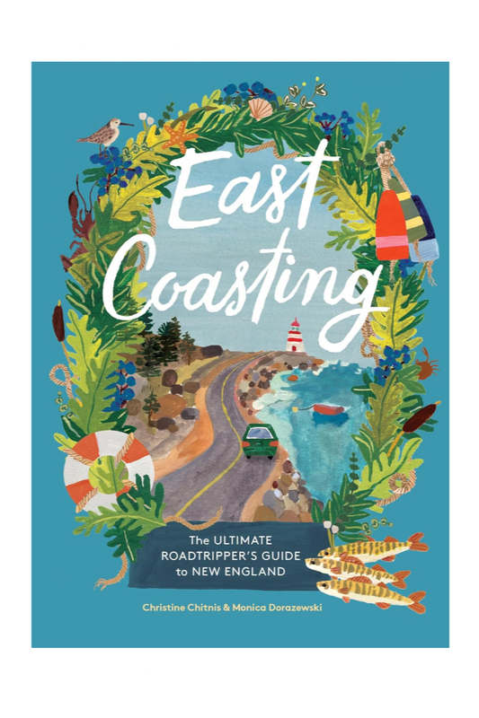 East Coasting: The Ultimate Roadtripper’s Guide to New England