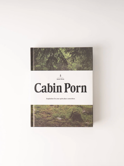 Cabin Porn: Inspiration for Your Quiet Place Somewhere