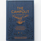 The Campout Cookbook: Inspired Recipes for Cooking Around the Fire and Under the Stars