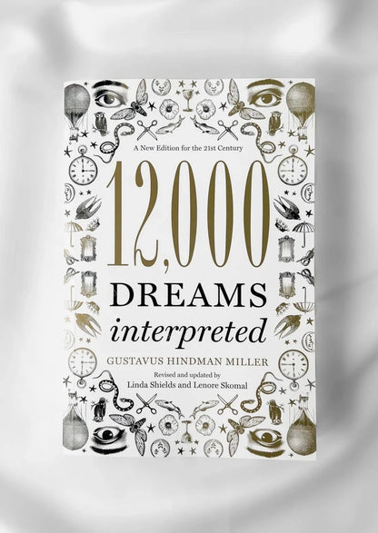12,000 Dreams Interpreted: A New Edition for the 21st Century