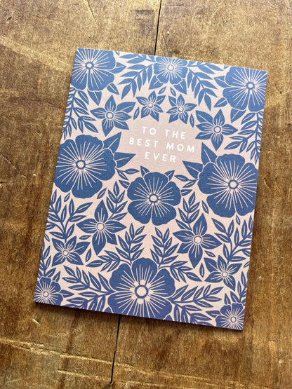 To the Best Mom Ever Card