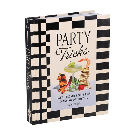 Party Tricks: Easy, Elegant Recipes for Snacking and Hosting