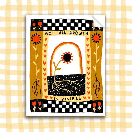 Not All Growth is Visible Sticker