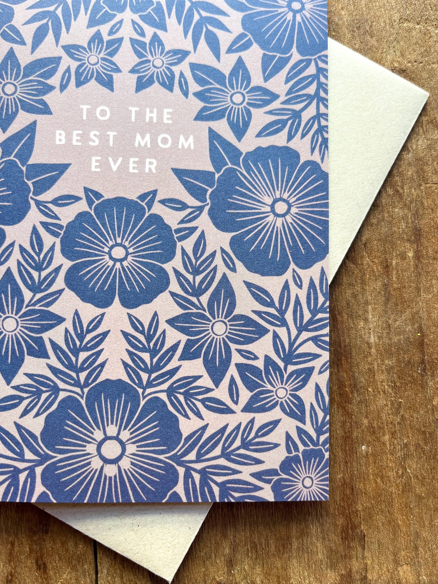 To the Best Mom Ever Card