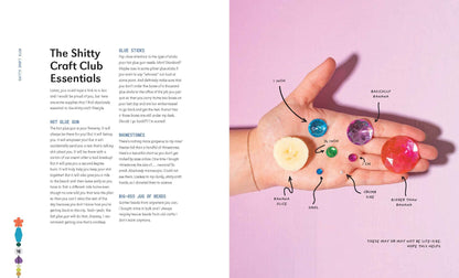 Shitty Craft Club: A Club for Gluing Beads to Trash, Talking about Our Feelings, and Making Silly Things