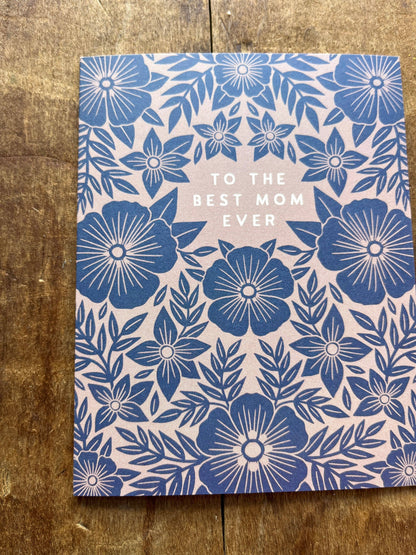 To the Best Mom Ever Card