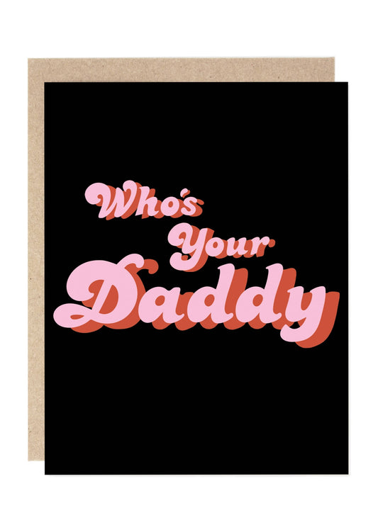 Who's Your Daddy Card