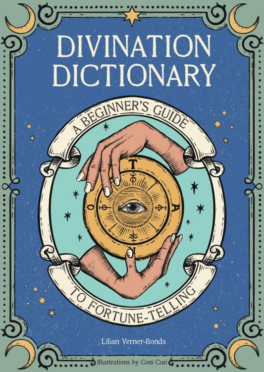 Divination Dictionary: A Beginner's Guide to Fortune-Telling