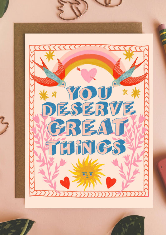 You Deserve Great Things Card