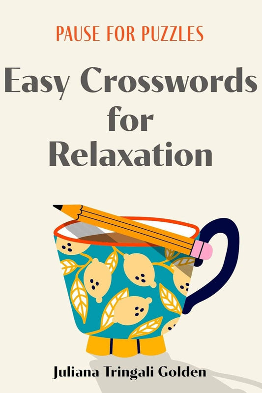 Pause for Puzzles: Easy Crosswords for Relaxation