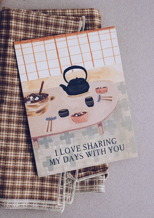 Sharing My Days With You Card